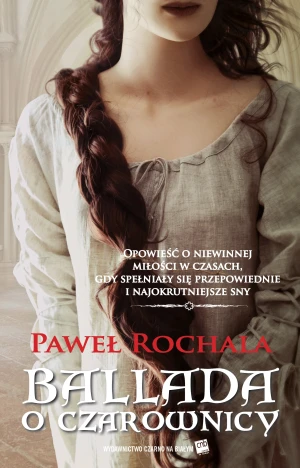 Ballada o czarownicy - Paweł Rochala - książka