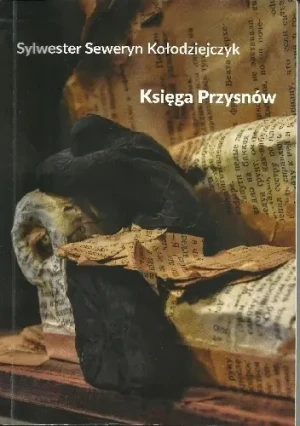 Księga Przysnów - Sylwester Seweryn Kołodziejczyk - książka