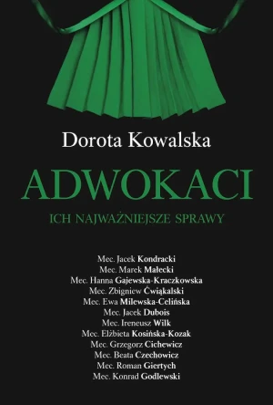 Adwokaci. Ich najważniejsze sprawy - Dorota Kowalska - książka