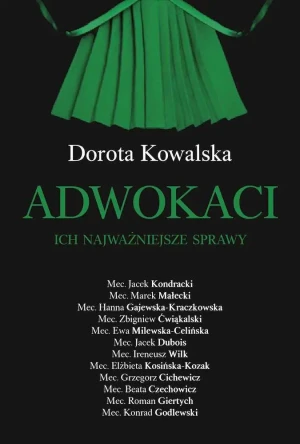 Adwokaci. Ich najważniejsze sprawy - Dorota Kowalska - książka