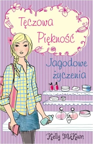 Tęczowa Piękność. Jagodowe życzenia - Kelly McKain - książka