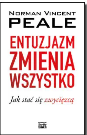 Entuzjazm zmienia wszystko - Norman V. Peaple - książka