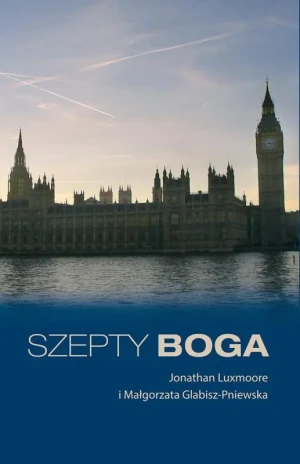 Szepty Boga - Jonathan Luxmoore, Małgorzata Glabisz-Pniewska - książka