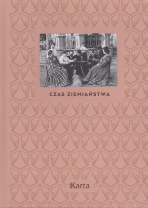 Czas ziemiaństwa - praca zbiorowa - książka