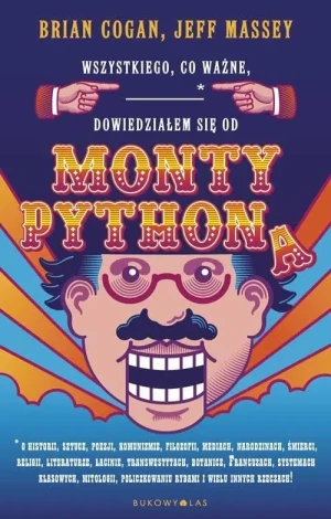 Wszystkiego, co ważne, dowiedziałem się od Monty Pythona - Jeff Massey, Brian Cogan - książka
