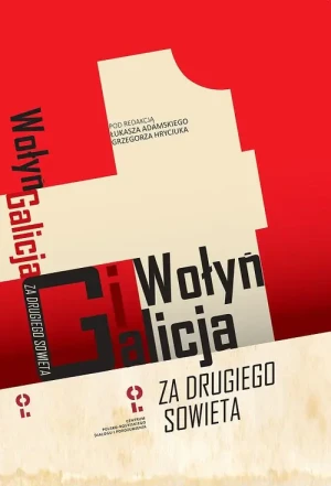 Wołyń i Galicja „za drugiego Sowieta” -  - książka