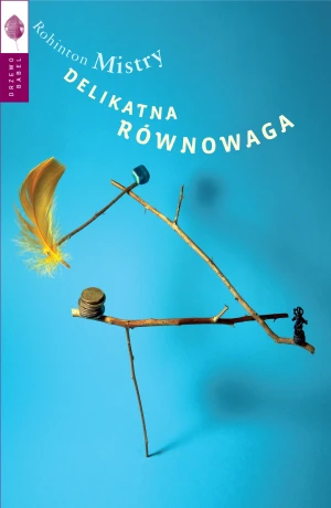Delikatna równowaga - Rohinton Mistry - książka