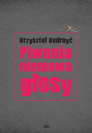 Piwonia, niemowa, głosy - Krzysztof Gedroyć - książka