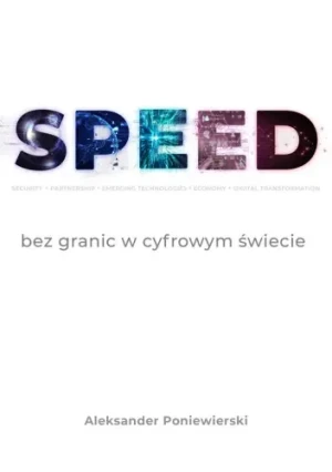 SPEED no limits in the digital era - Poniewierski A. - książka