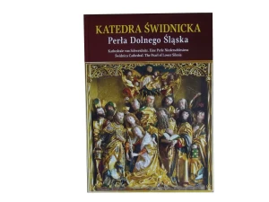 Katedra Świdnicka Perła Dolnego Śląska - W opisie - książka