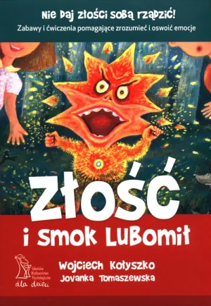 Złość i smok Lubomił - Wojciech Kołyszko, Jovanka Tomaszewska - książka