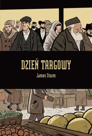 Dzień targowy - James Sturm - książka