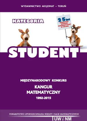 Międzynarodowy konkurs kangur matematyczny 1992-2015. Kategoria Student - praca zbiorowa - książka