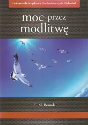 Moc przez modlitwę - Bounds E. M. - książka