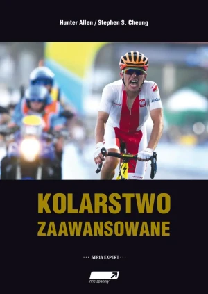 Kolarstwo zaawansowane - Hunter Allen, Stephen S. Cheung - książka