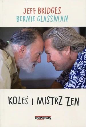 Koleś i mistrz zen - Jeff Bridges, Bernie Glassman - książka