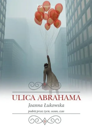 Ulica Abrahama - Joanna Łukowska - Joanna Łukowska - książka