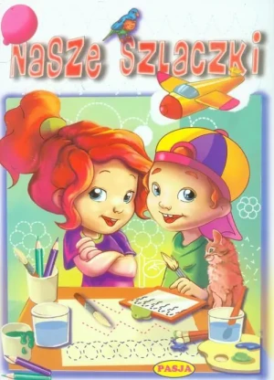 Nasze szlaczki - praca zbiorowa - książka