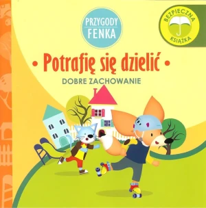 Potrafię sie dzielić. Przygody Fenka - Magdalena Gruca, Ewa Zontek - książka