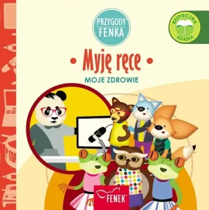 Myję ręce. Przygody Fenka - Magdalena Gruca, Ewa Zontek - książka