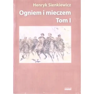 Ogniem i mieczem. Tom 1 - Henryk Sienkiewicz - książka