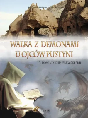 Walka z demonami u ojców pustyni - O. Dominik Chmielewski - książka