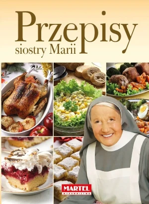 Przepisy Siostry Marii - Siostra Maria - książka