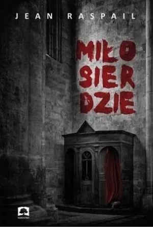 Miłosierdzie - Jean Raspail - książka