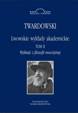 Lwowskie wykłady akademickie T.2 - Kazimierz Twardowski - książka