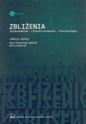 Zbliżenia. Językoznawstwo, literaturoznawstwo, translatologia -  - książka