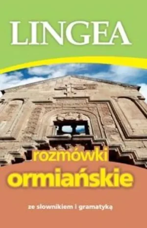 Rozmówki ormiańskie ze słownikiem i gramatyką - praca zbiorowa - książka