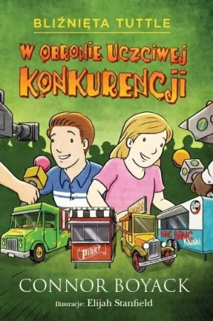 Bliźnięta Tuttle w obronie uczciwej konkurencji - Connor Boyack - książka