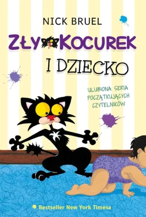 Zły kocurek i dziecko - Nick Bruel - książka