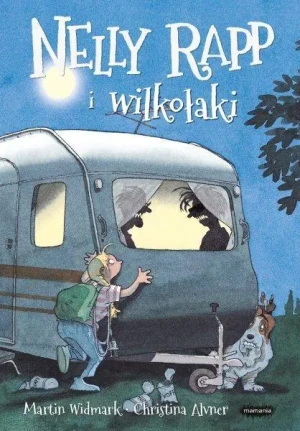 Nelly Rapp i wilkołaki. Nelly Rapp. Tom 3 - Martin Widmark - książka