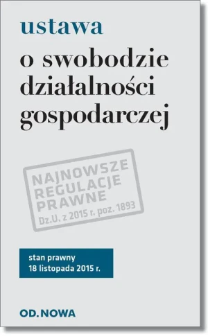 Ustawa o swobodzie działalności gospodarczej 18. 11. 2015 - praca zbiorowa - książka