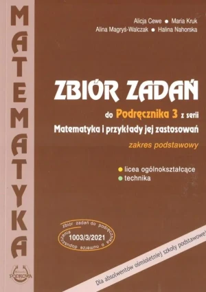 Matematyka i przykłady jej zastosowań. Zbiór zadań. Klasa 3. Zakres podstawowy - praca zbiorowa - książka