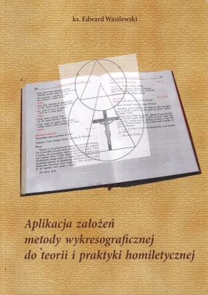 APLIKACJA ZAŁOŻEŃ METODY WYKRESOGRAFICZNEJ - KS. EDWARD WASILEWSKI - książka