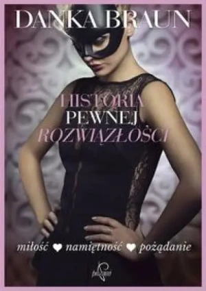 Historia pewnej rozwiązłości - Braun Danka - książka