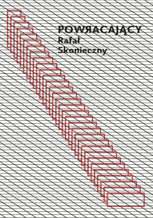 Powracający - Rafał Skonieczny - książka