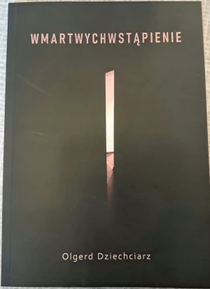 Wmartwychwstąpienie - Olgerd Dziechciarz - książka