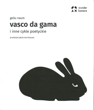 VASCO DA GAMA I INNE CYKLE POETYCKIE - Gellu Naum - książka