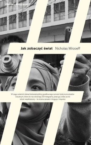 Jak zobaczyć świat - Nicholas Mirzoeff - książka