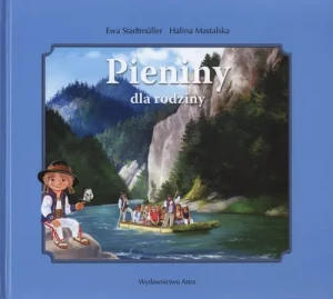 Pieniny dla rodziny - Ewa Stadtmuller, Halina Mastalska - książka