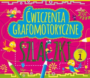 Ćwiczenia grafomotoryczne. Szlaczki. Tom 1 - praca zbiorowa - książka