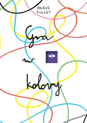 Gra w kolory - Herve Tullet - książka