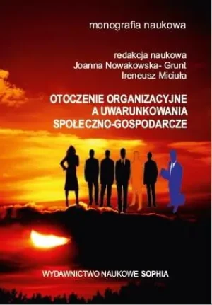 Otoczenie org. a uwarunkowania społeczno-gospod. - praca zbiorowa - książka