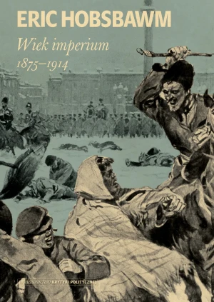 Wiek imperium 1875-1914 - Eric Hobsbawm - książka