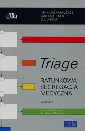Triage. Ratunkowa segregacja medyczna - K. Mackway-Jones, J. Marsden, J. Windle - książka