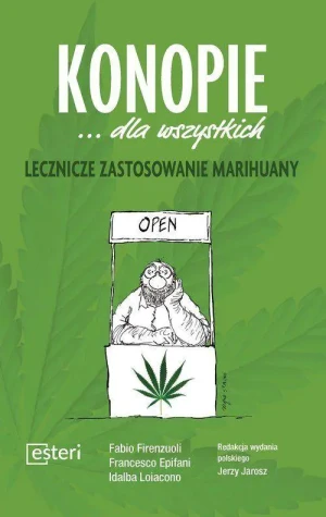 Marihuana … dla wszystkich. Lecznicze zastosowanie konopi - Fabio Firenzuoli, Francesco Epifani, Idalba Loiac - książka