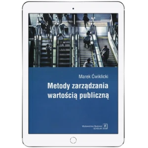 Metody zarządzania wartością publiczną - Marek Ćwiklicki - książka